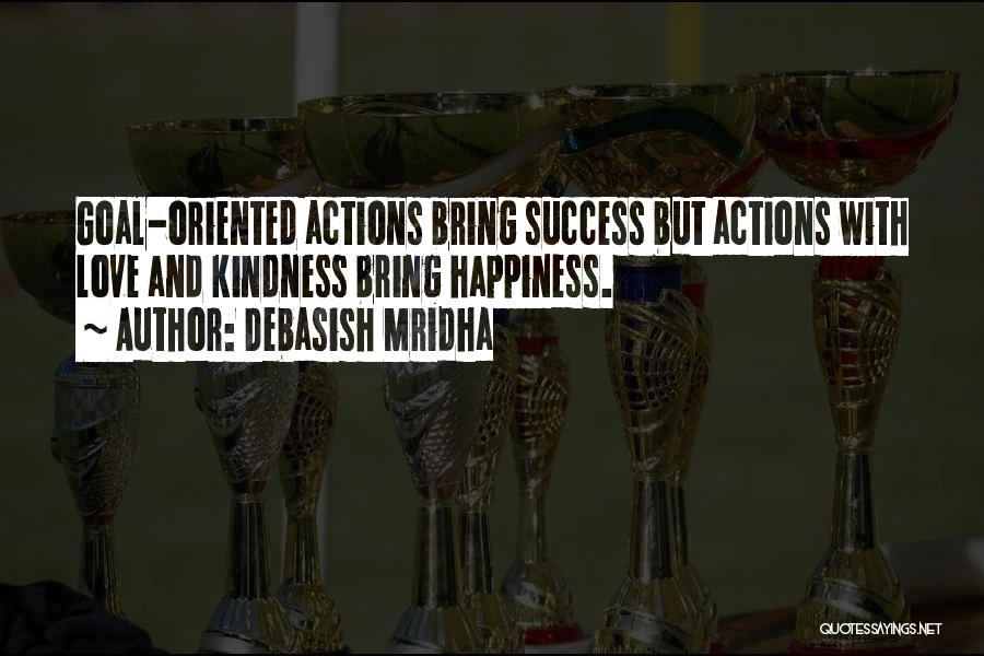 Success And Happiness Quotes By Debasish Mridha