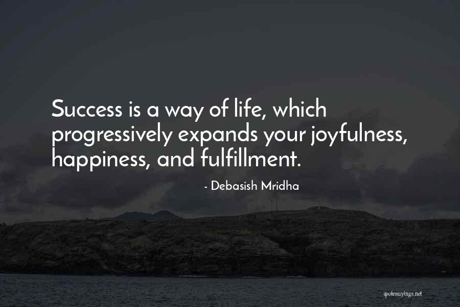 Success And Happiness Quotes By Debasish Mridha