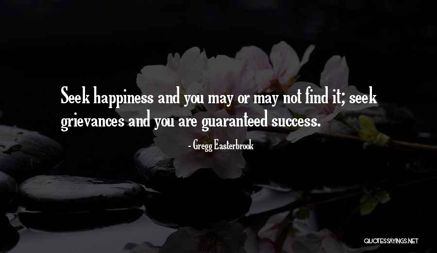 Success And Happiness Quotes By Gregg Easterbrook