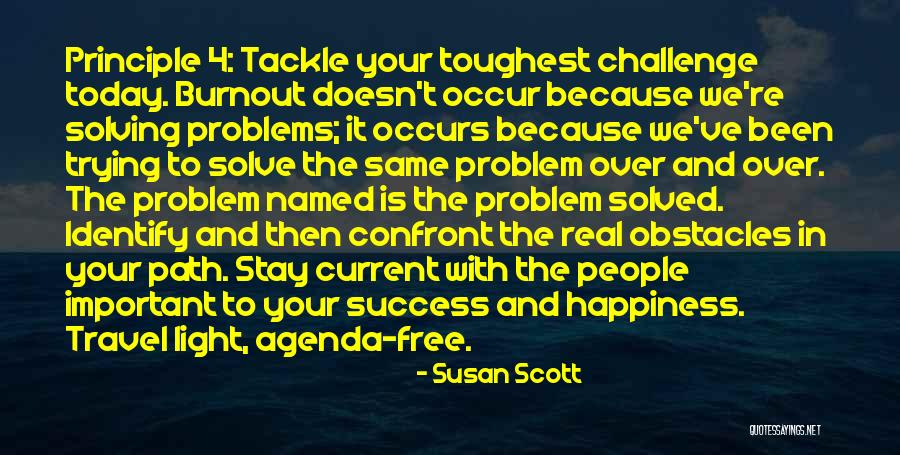 Success And Happiness Quotes By Susan Scott Success And Happiness Quotes By Susan Scott