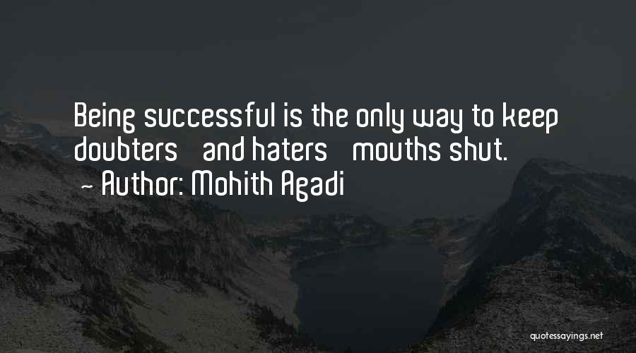 Success And Haters Quotes By Mohith Agadi