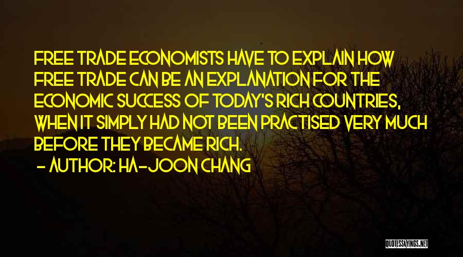 Success And Its Explanation Quotes By Ha-Joon Chang