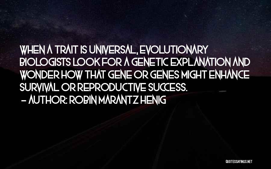 Success And Its Explanation Quotes By Robin Marantz Henig