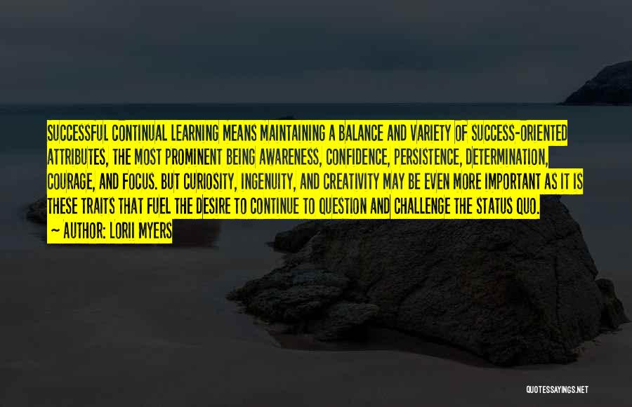 Success And Learning Quotes By Lorii Myers