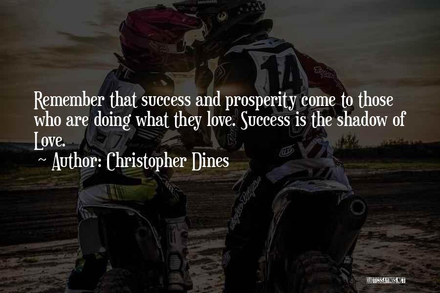 Success And Love Quotes By Christopher Dines