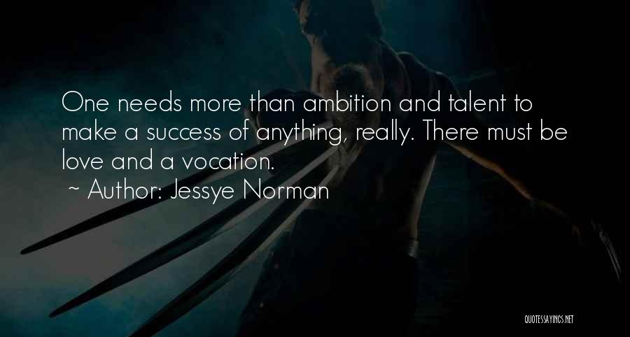 Success And Love Quotes By Jessye Norman