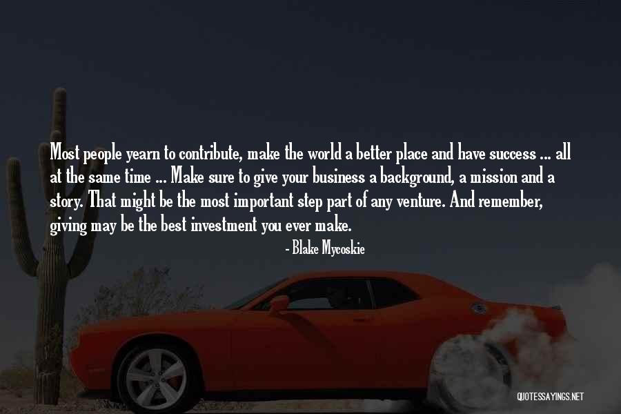 Success And Not Giving Up Quotes By Blake Mycoskie Success And Not Giving Up Quotes By Blake Mycoskie