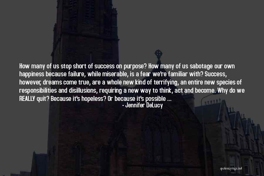 Success And Not Giving Up Quotes By Jennifer DeLucy Success And Not Giving Up Quotes By Jennifer DeLucy