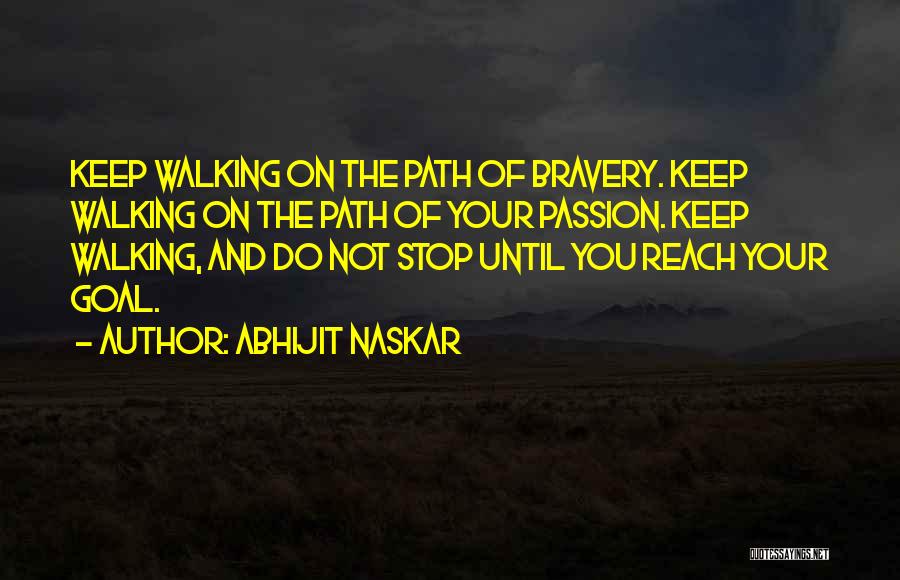 Success And Passion Quotes By Abhijit Naskar