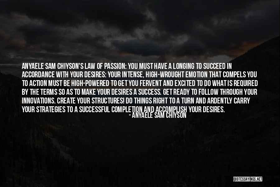 Success And Passion Quotes By Anyaele Sam Chiyson