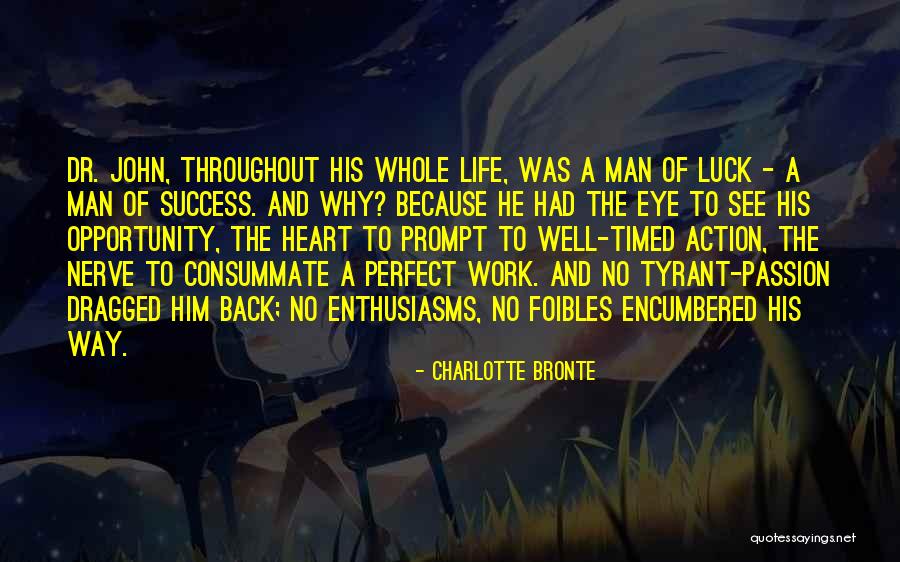 Success And Passion Quotes By Charlotte Bronte