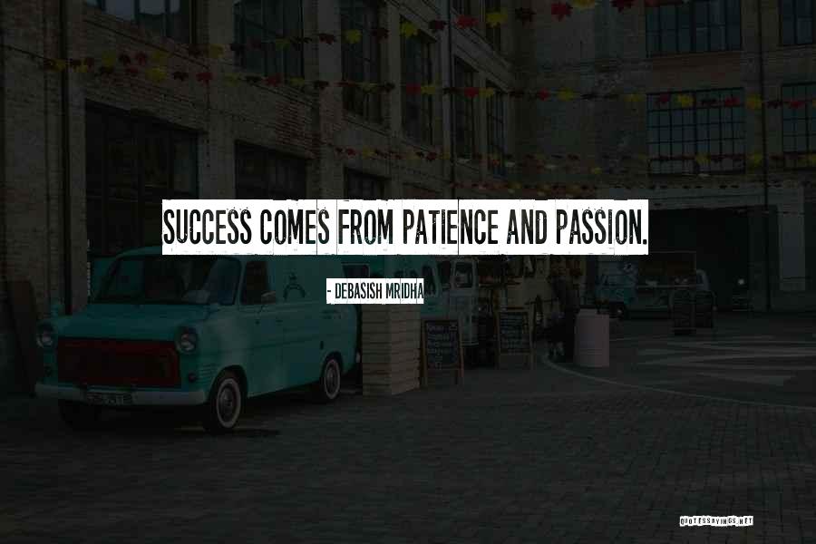 Success And Passion Quotes By Debasish Mridha