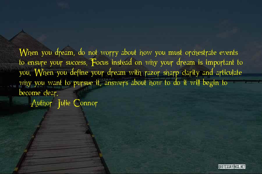 Success And Passion Quotes By Julie Connor