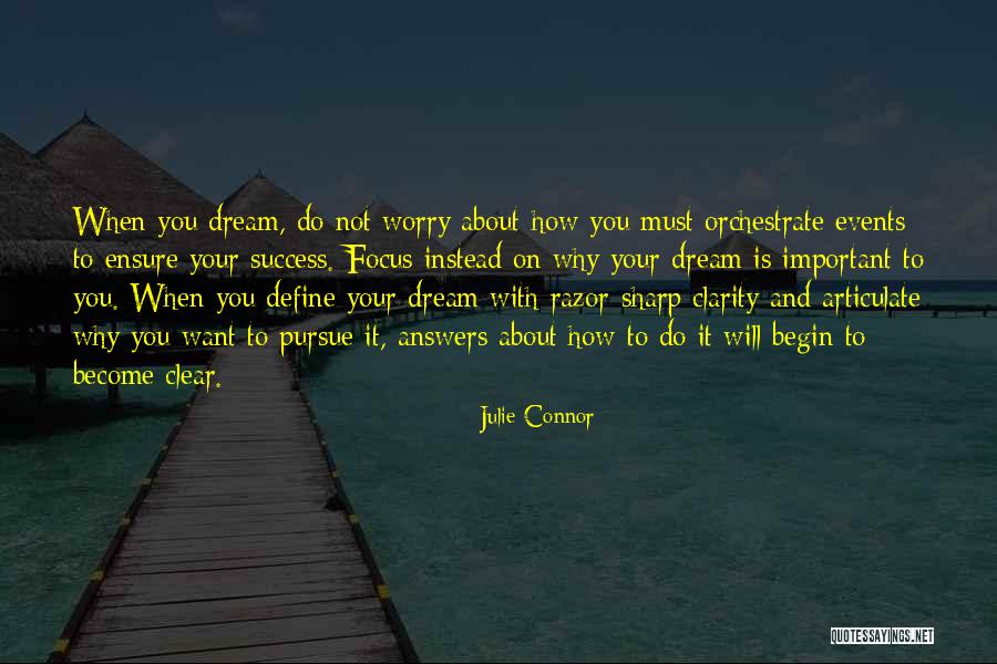 Success And Passion Quotes By Julie Connor