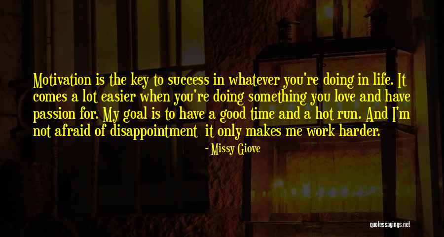 Success And Passion Quotes By Missy Giove