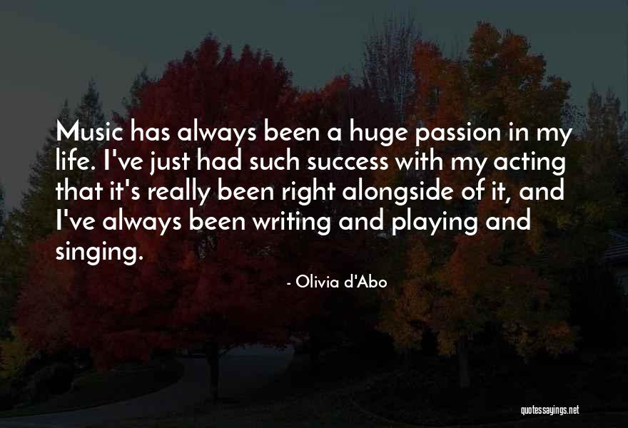 Success And Passion Quotes By Olivia D'Abo