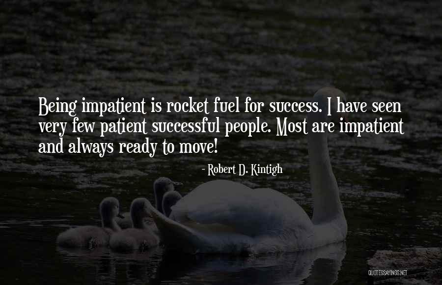 Success And Passion Quotes By Robert D. Kintigh