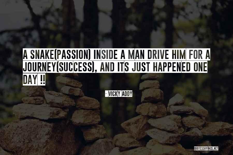 Success And Passion Quotes By Vicky Addy