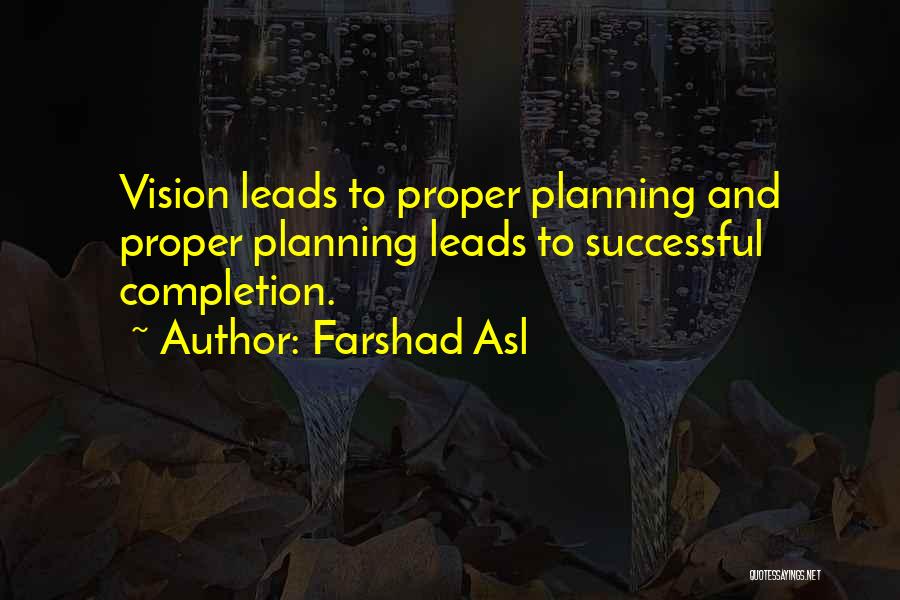 Success And Planning Quotes By Farshad Asl