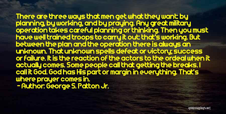 Success And Planning Quotes By George S. Patton Jr.