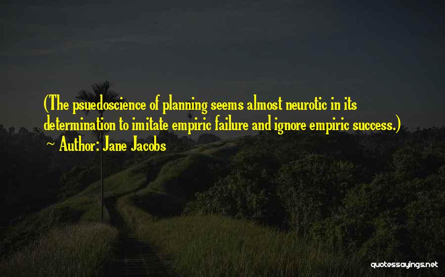 Success And Planning Quotes By Jane Jacobs