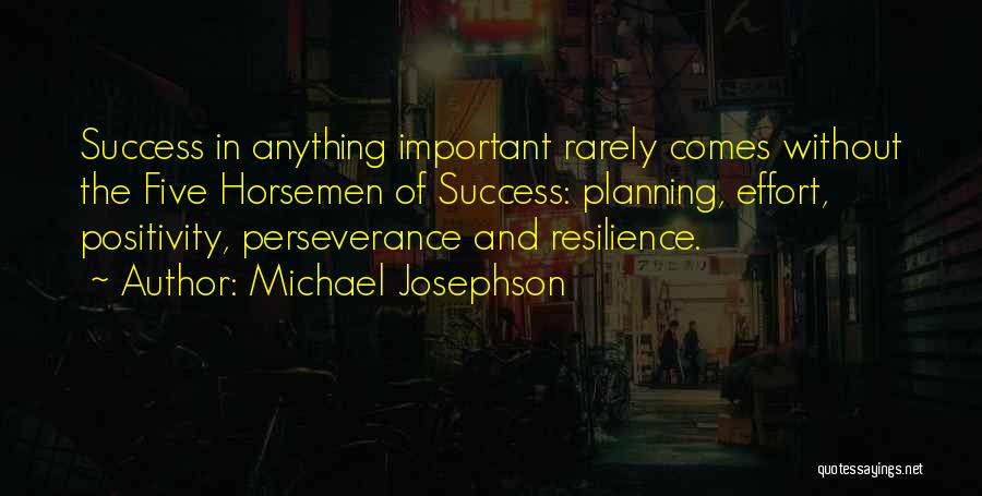 Success And Planning Quotes By Michael Josephson