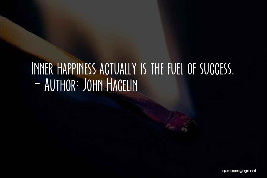 Success And Positivity Quotes By John Hagelin