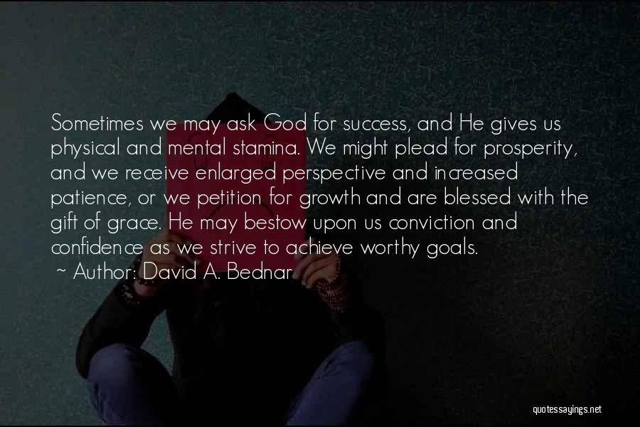Success And Prosperity Quotes By David A. Bednar
