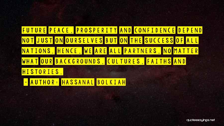 Success And Prosperity Quotes By Hassanal Bolkiah