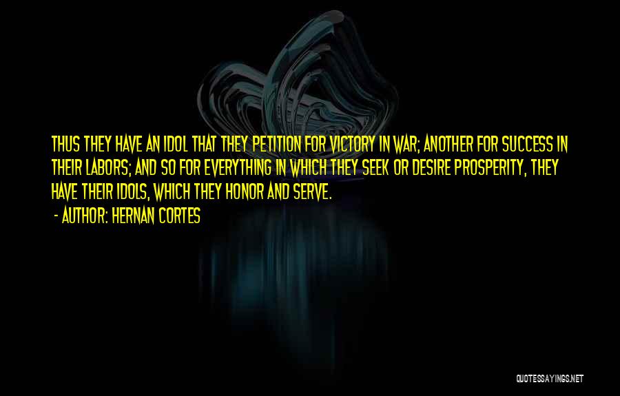 Success And Prosperity Quotes By Hernan Cortes