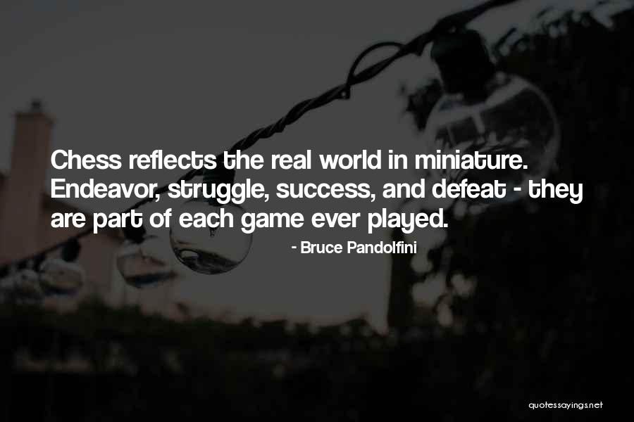 Success And Struggle Quotes By Bruce Pandolfini Success And Struggle Quotes By Bruce Pandolfini