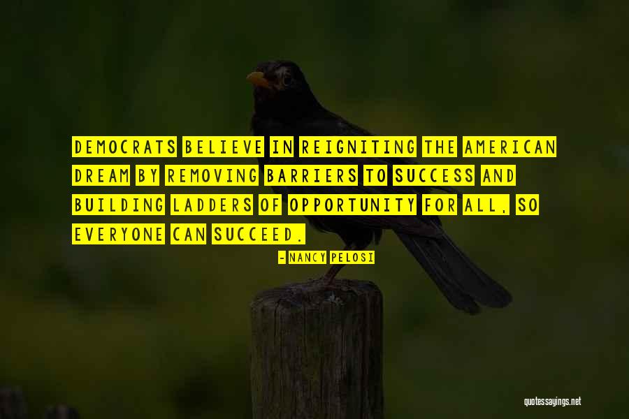 Success And The American Dream Quotes By Nancy Pelosi Success And The American Dream Quotes By Nancy Pelosi