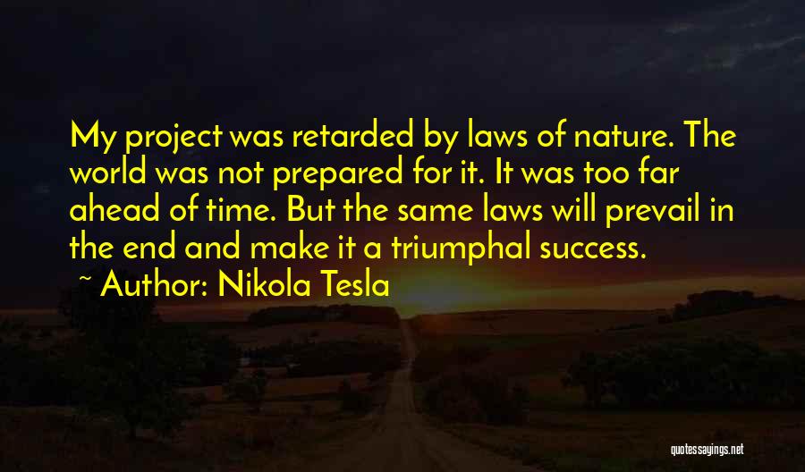 Success And Time Quotes By Nikola Tesla