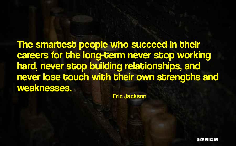 Success And Working Hard For It Quotes By Eric Jackson Success And Working Hard For It Quotes By Eric Jackson