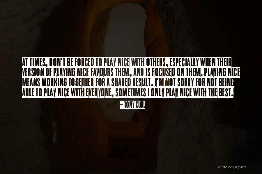 Success And Working Hard For It Quotes By Tony Curl Success And Working Hard For It Quotes By Tony Curl
