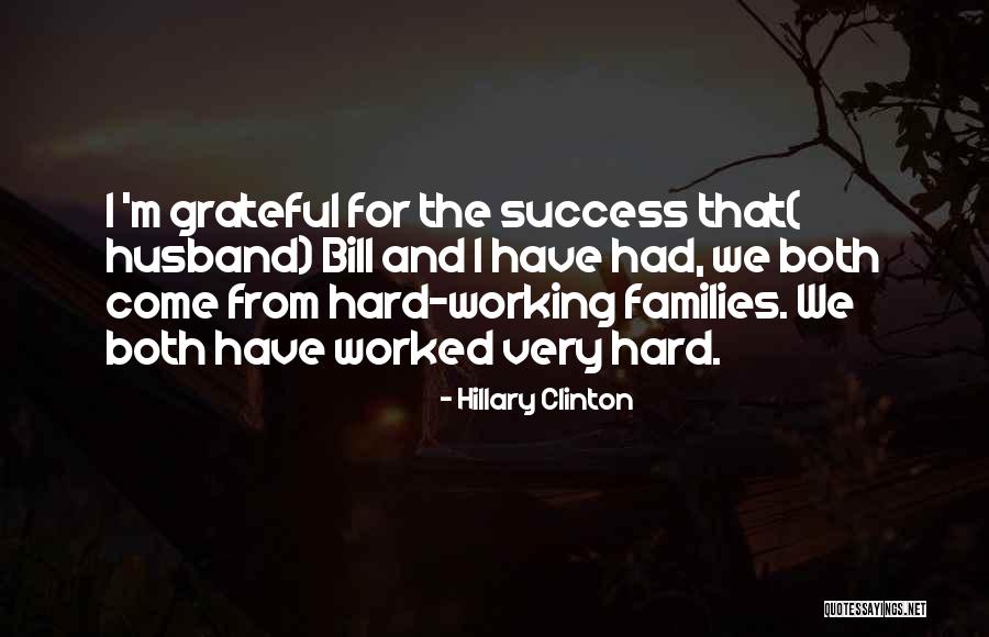 Success And Working Hard Quotes By Hillary Clinton