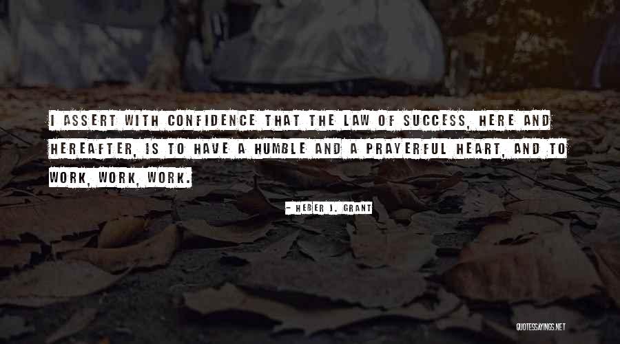 Success But Humble Quotes By Heber J. Grant Success But Humble Quotes By Heber J. Grant