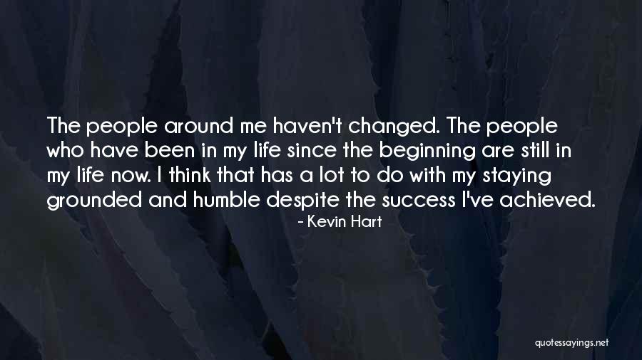 Success But Humble Quotes By Kevin Hart Success But Humble Quotes By Kevin Hart