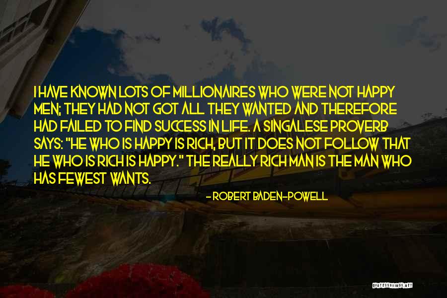 Success But Not Happy Quotes By Robert Baden-Powell Success But Not Happy Quotes By Robert Baden-Powell