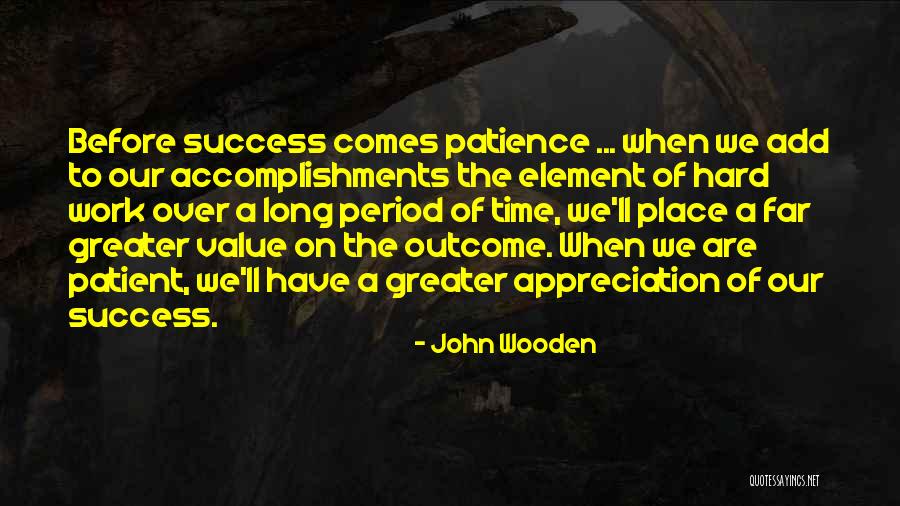 Success Comes Before Work Quotes By John Wooden