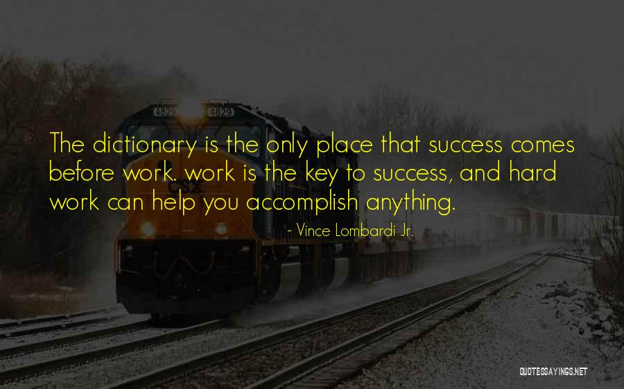 Success Comes Before Work Quotes By Vince Lombardi Jr.