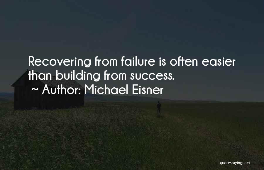 Success Comes From Failure Quotes By Michael Eisner