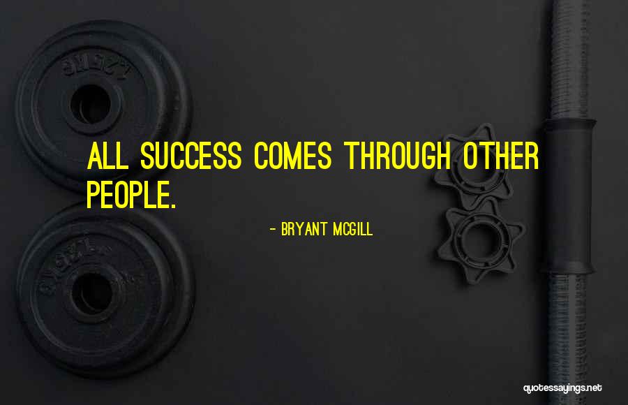 Success Comes Quotes By Bryant McGill