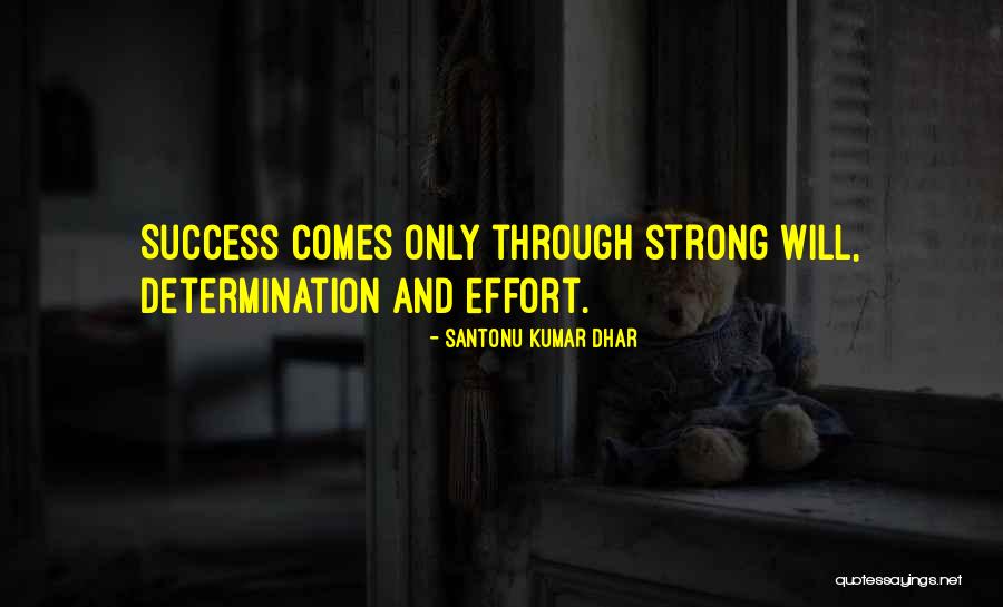 Success Comes Quotes By Santonu Kumar Dhar