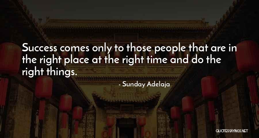 Success Comes Quotes By Sunday Adelaja