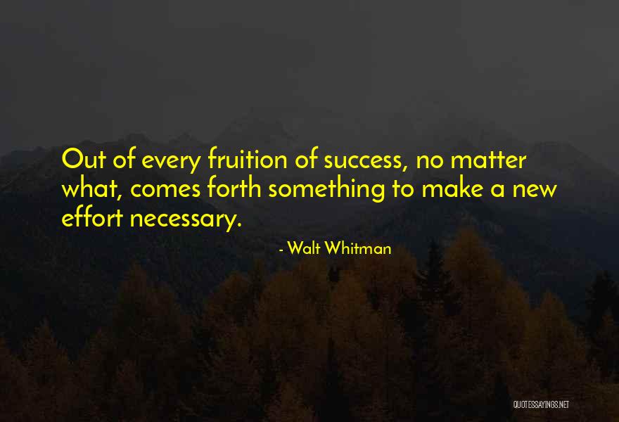 Success Comes Quotes By Walt Whitman