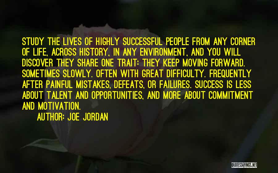 Success Comes Slowly Quotes By Joe Jordan