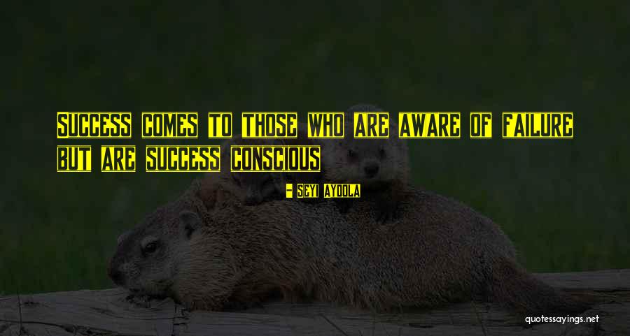 Success Comes To Those Quotes By Seyi Ayoola