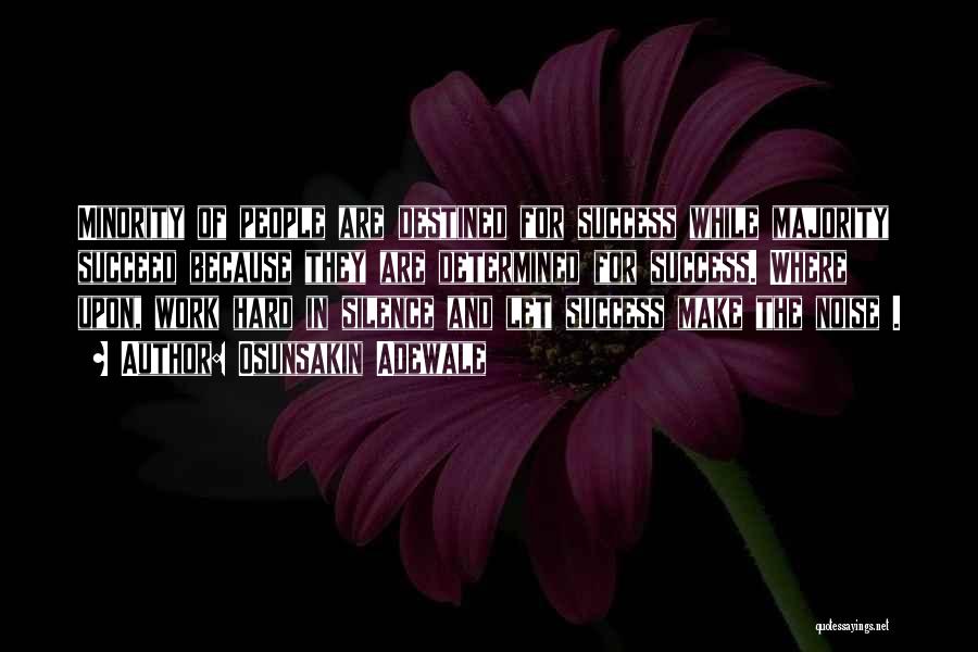 Success Comes To Those Who Work Hard Quotes By Osunsakin Adewale