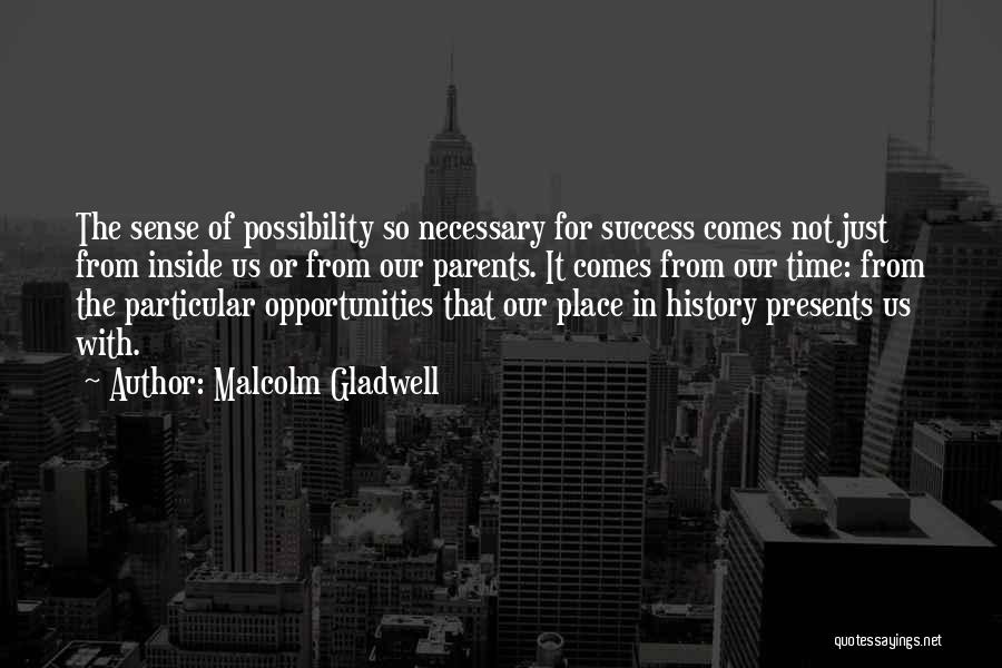 Success Comes With Time Quotes By Malcolm Gladwell